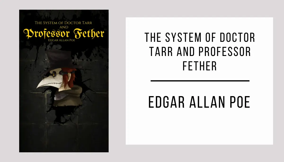 The System of Doctor Tarr and Professor Fether by Edgar Allan Poe