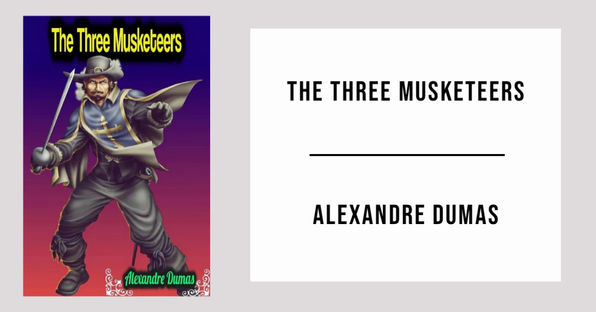 The Three Musketeers by Alexandre Dumas