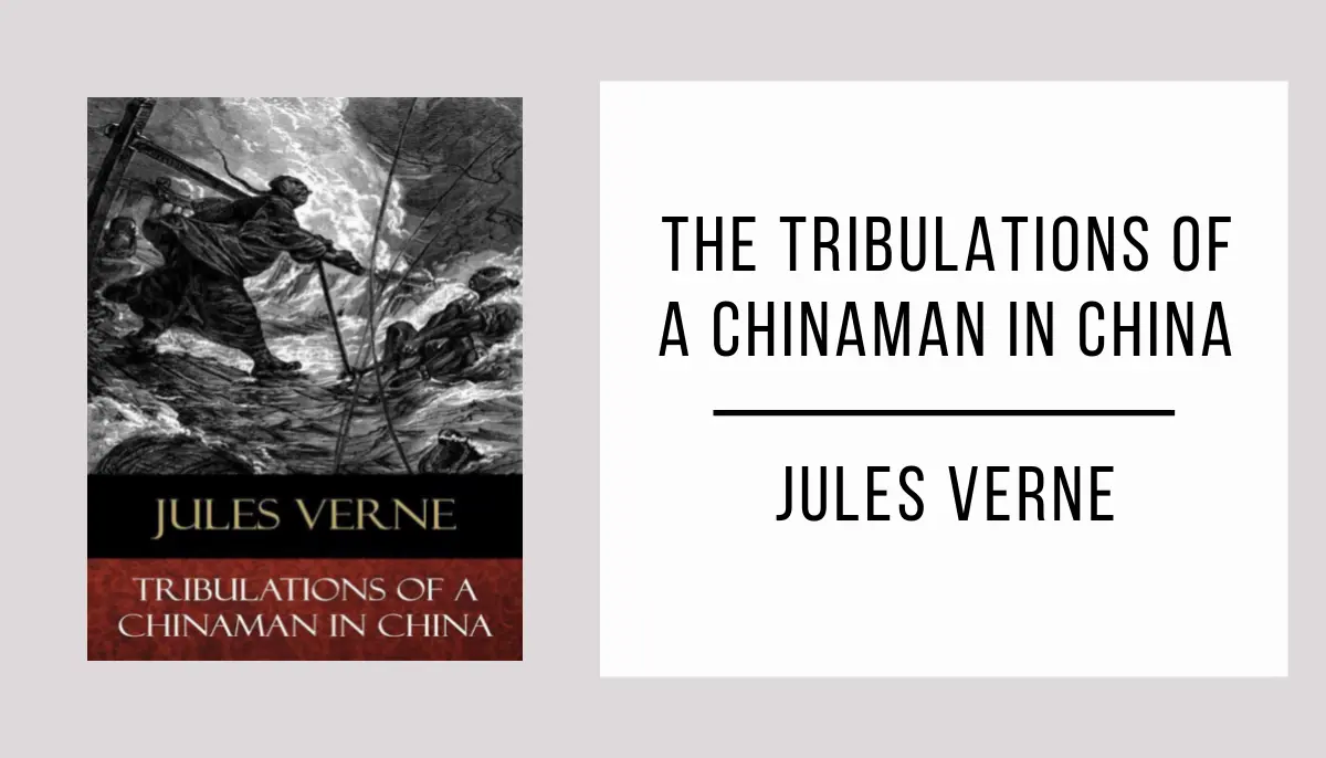 The tribulations of a Chinaman in China by Jules Verne