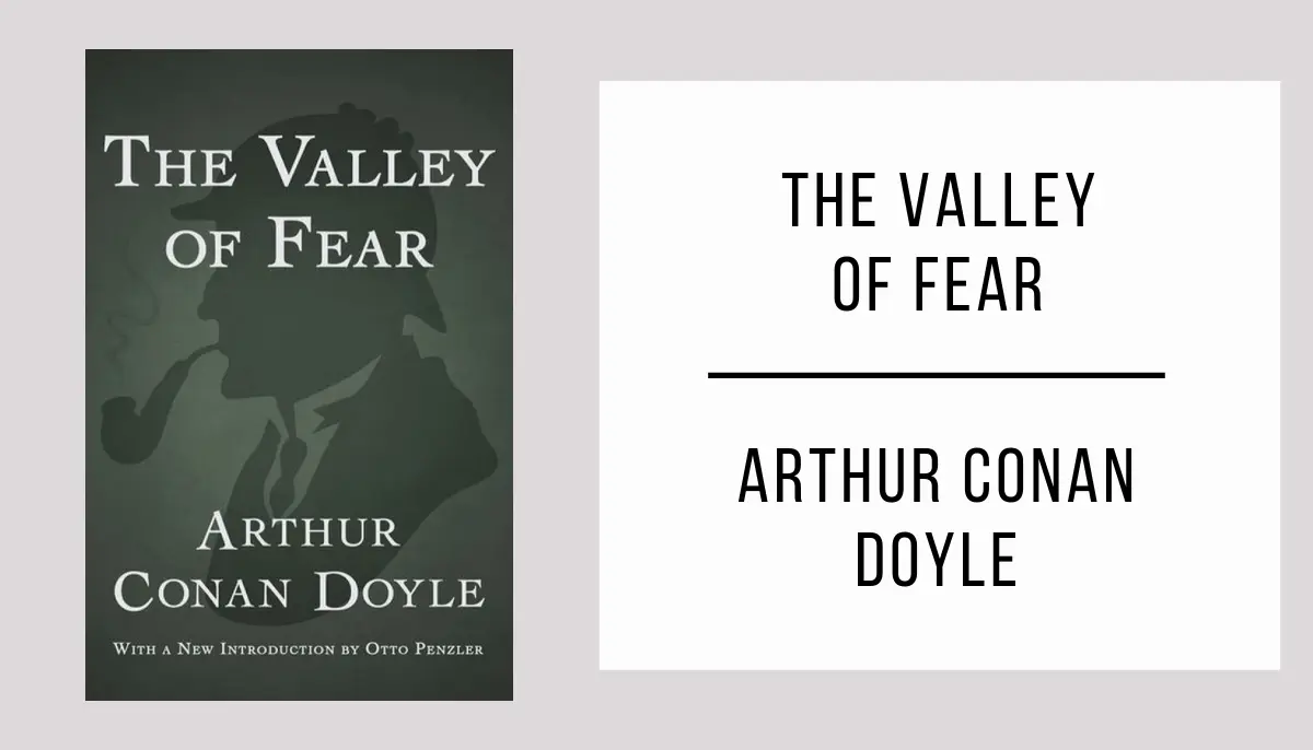 The Valley of Fear by Arthur Conan Doyle