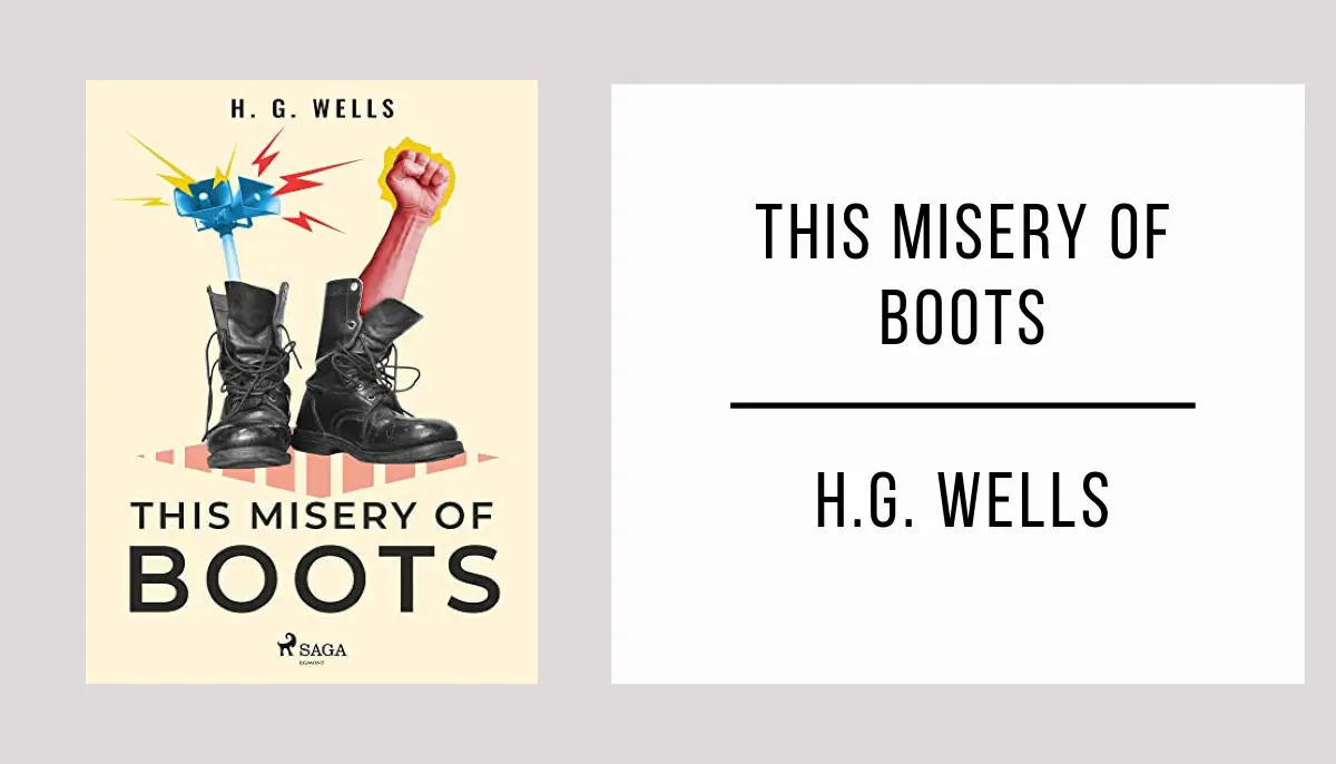 This Misery of Boots by H. G. Wells