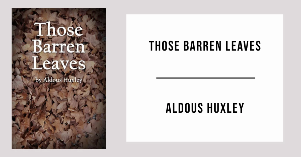 Those Barren Leaves by Aldous Huxley - Free PDF