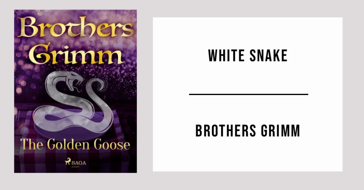 White Snake by Brothers Grimm - Free PDF