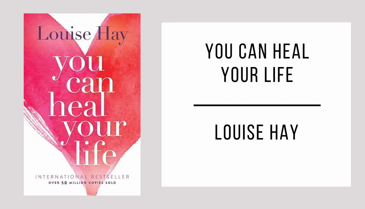 You Can Heal Your Life by Louise Hay