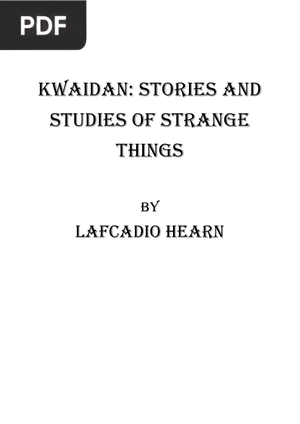 Kwaidan: Stories and Studies of Strange Things