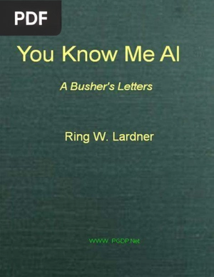 You Know Me Al: A Busher's Letters