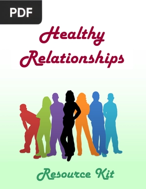 Healthy Relationships. Resource Kit