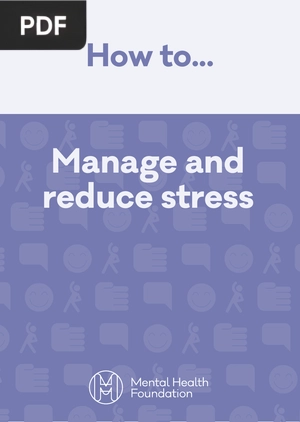 How to... Manage and reduce stress