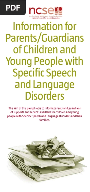 Information for Parents/Guardians of Children and Young People with Specific Speech and Language Disorders (Article)