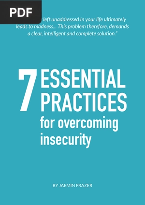 7 Essential practices for overcoming insecurity (Article)