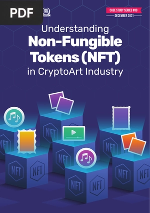 Understanding Non-Fungible Tokens (NFT) in CryptoArt Industry