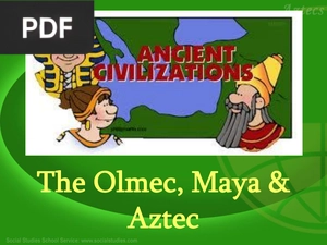 The Olmec, Maya & Aztec