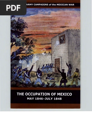 The Occupation of Mexico May 1846 - July 1848