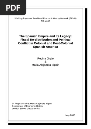 The Spanish Empire and Its Legacy:  Fiscal Re-distribution and Political Conflict in Colonial and Post-Colonial Spanish America