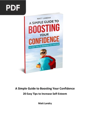 A Simple Guide to Boosting Your Confidence - 20 Easy Tips to Increase Self-Esteem