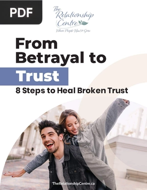 From Betrayal to Trust - 8 Steps to Heal Broken Trust