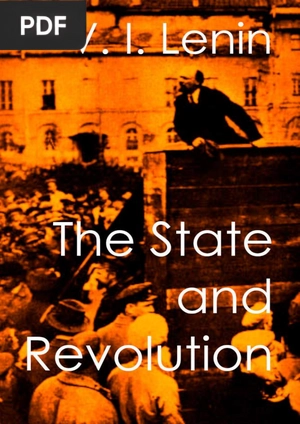 The State and Revolution - The Marxist Theory of the State & the Tasks of the Proletariat in the Revolution