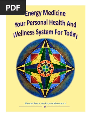 Energy Medicine - Your Personal Health and Wellness System for Today