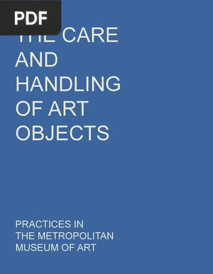 The Care and Handling of Art Objects - Practices in The Metropolitan Museum of Art