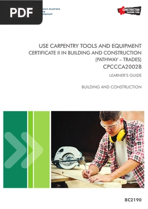 Use carpentry tools and equipment