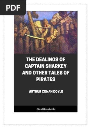 The Dealings Of Captain Sharkey And other Tales of Pirates