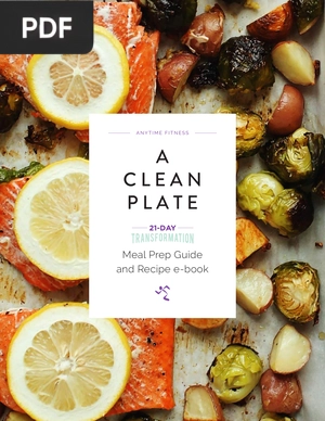 A Clean Plate, 21-Day Transformation Meal Prep Guide and Recipe E-Book