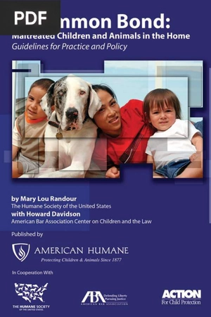 A Common Bond: Maltreated Children and Animals in the Home