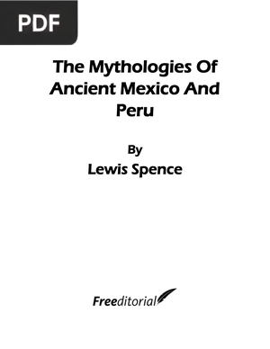 The Mythologies Of Ancient Mexico And Peru