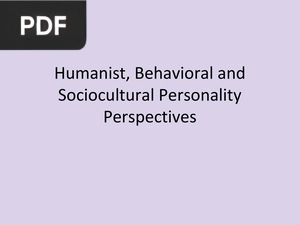 Humanist, Behavioral and Sociocultural Personality Perspectives