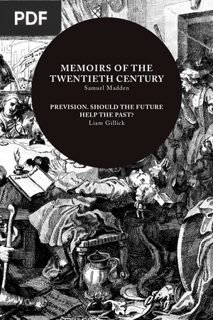 Memoirs of the Twentieth Century & Prevision Should the future help the past?