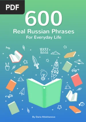600 Real Russian Phrases for Everyday Life