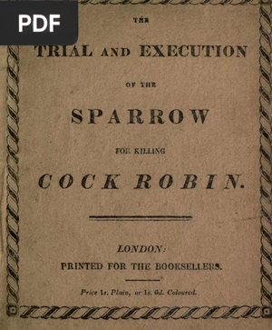 The trial and execution of the sparrow for killing Cock Robin