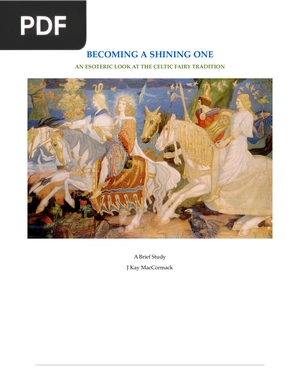 Becoming a shining one, an esoteric look at the Celtic fairy tradition