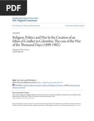 Religion, Politics and War In the Creation of an Ethos of Conflict in Colombia; The case of the War of the Thousand Days (1899-1902)