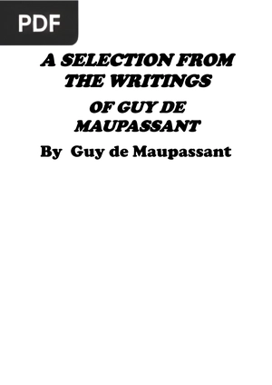 A Selection from the Writings of Guy de Maupassant
