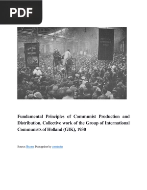 Fundamental Principles of Communist Production and Distribution, Collective work of the Group of International Communists of Holland (GIK), 1930
