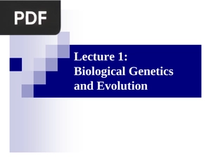 Lecture 1: Biological Genetics and Evolution (Presentation)