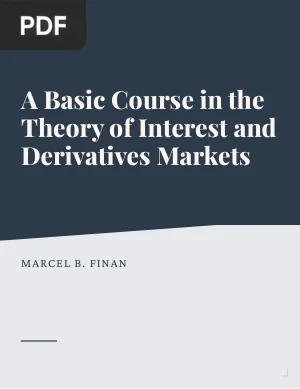 A Basic Course in the Theory of Interest and Derivatives Markets