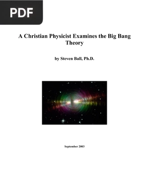 A Christian Physicist Examines the Big Bang Theory