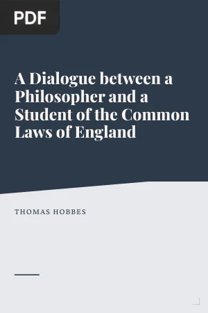 A Dialogue between a Philosopher and a Student of the Common Laws of England