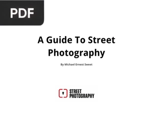 A Guide To Street Photography