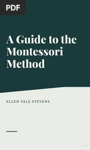A Guide to the Montessori Method