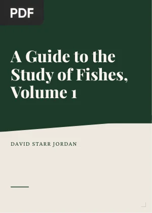 A Guide to the Study of Fishes, Volume 1