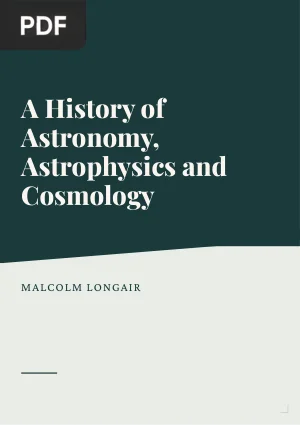 A History of Astronomy, Astrophysics and Cosmology