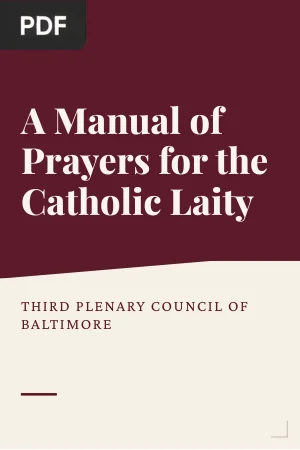 A Manual of Prayers for the Use of the Catholic Laity