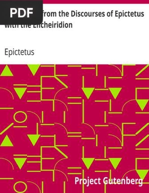 A Selection from the Discourses of Epictetus With the Encheiridion