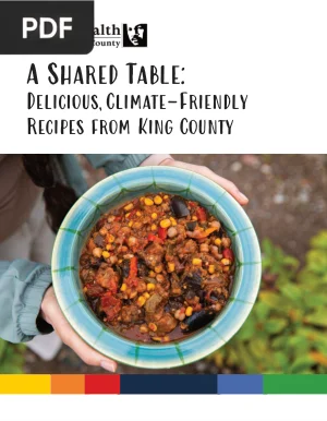 A Shared Table: Delicious, Climate-Friendly Recipes from King County