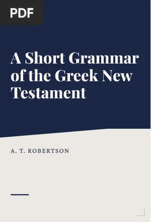 A Short Grammar of the Greek New Testament
