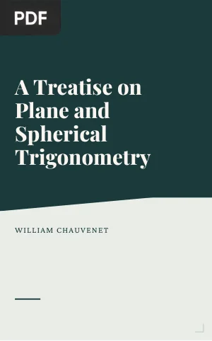 A Treatise on Plane and Spherical Trigonometry