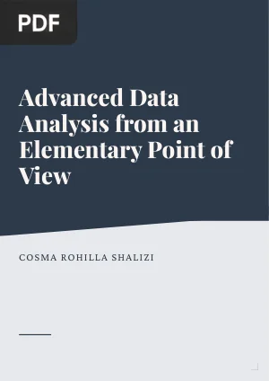 Advanced Data Analysis from an Elementary Point of View